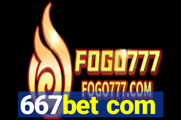 667bet com